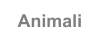 Animali