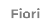 Fiori