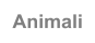 Animali
